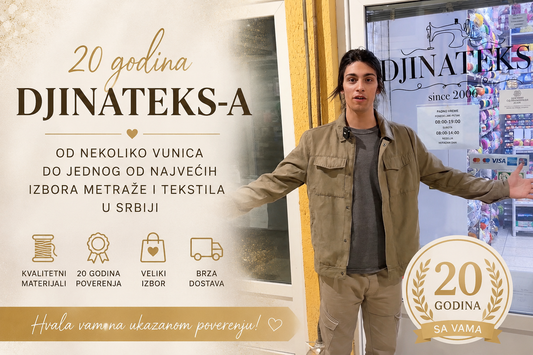 20 godina DjinaTeks-a – od nekoliko vunica do jednog od najvećih izbora metraže i tekstila u Srbiji 🎉